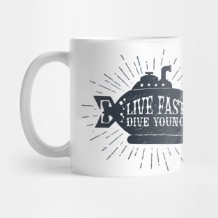 Live Fast Dive Young, Black Design Mug